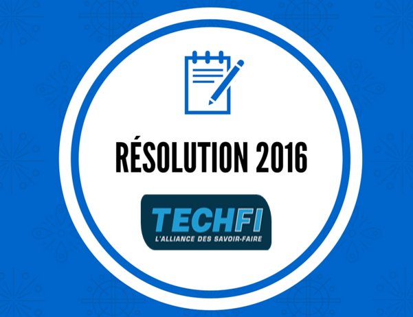 Résolution 2016 chez TECHFI INDUSTRIES